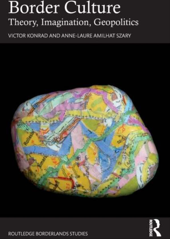 Border Culture av Victor Konrad, Anne-Laure Amilhat Szary