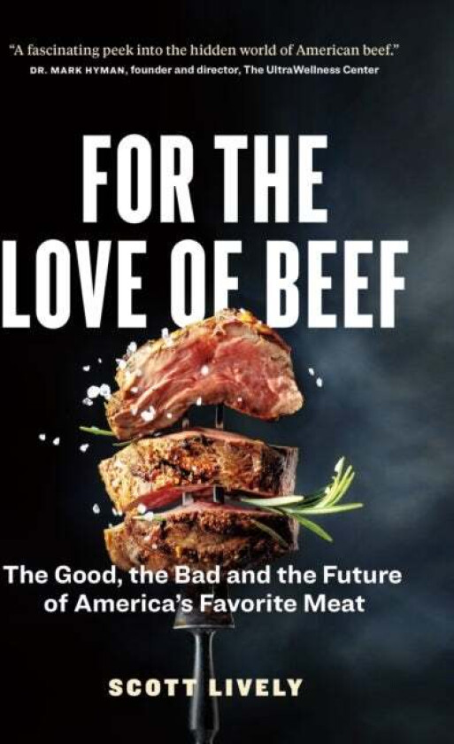 For the Love of Beef av Scott Lively