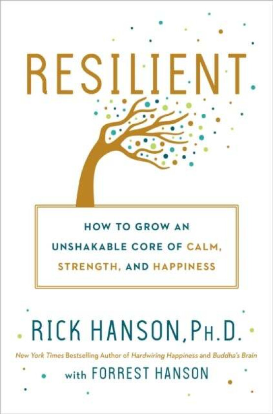 Resilient av Ph.D. Rick Hanson, Forrest Hanson