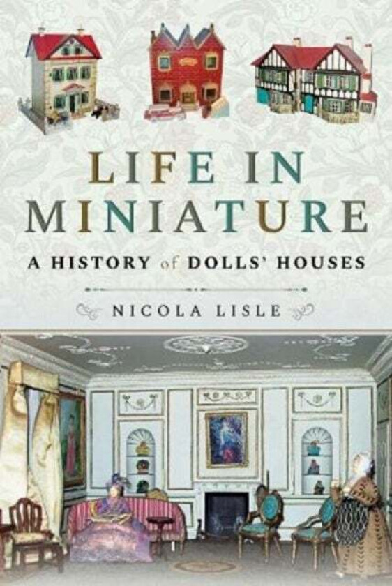 Life in Miniature av Lisle  Nicola