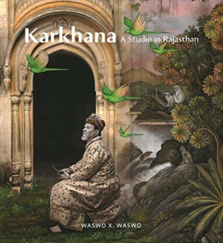 Karkhana av X Waswo, Giles Tillotson, Annapurna Garimella