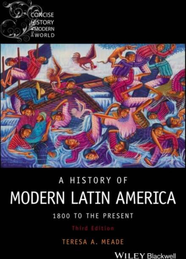 A History of Modern Latin America av Teresa A. (Union College New York) Meade