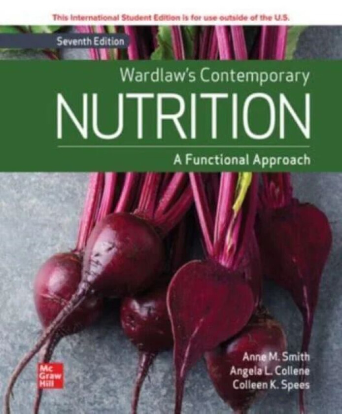 Wardlaw's Contemporary Nutrition: A Functional Approach ISE av Gordon Wardlaw, Anne Smith, Angela Collene, Colleen Spees