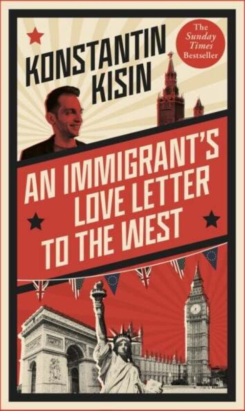 An Immigrant's Love Letter to the West av Konstantin Kisin