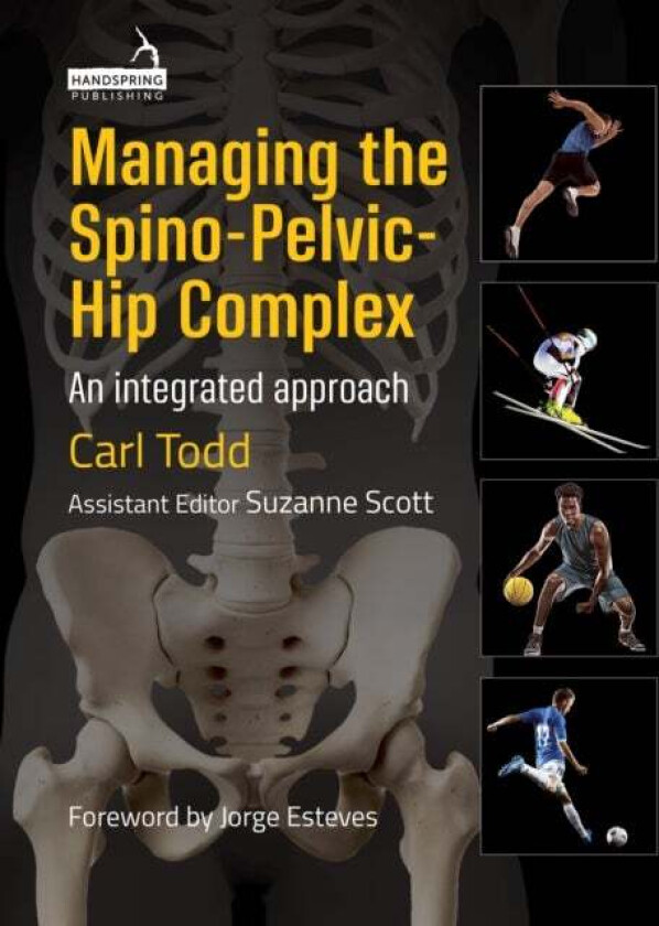Managing the Spino-Pelvic-Hip Complex av Carl Todd