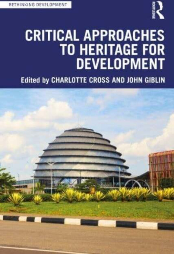 Critical Approaches to Heritage for Development