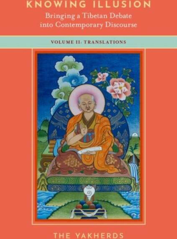 Knowing Illusion: Bringing a Tibetan Debate into Contemporary Discourse