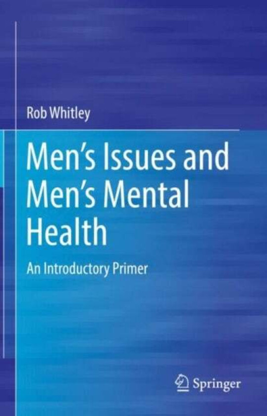 Men's Issues and Men's Mental Health av Rob Whitley