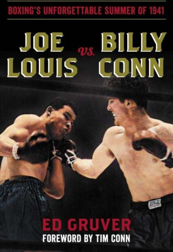 Joe Louis vs. Billy Conn av Ed Gruver