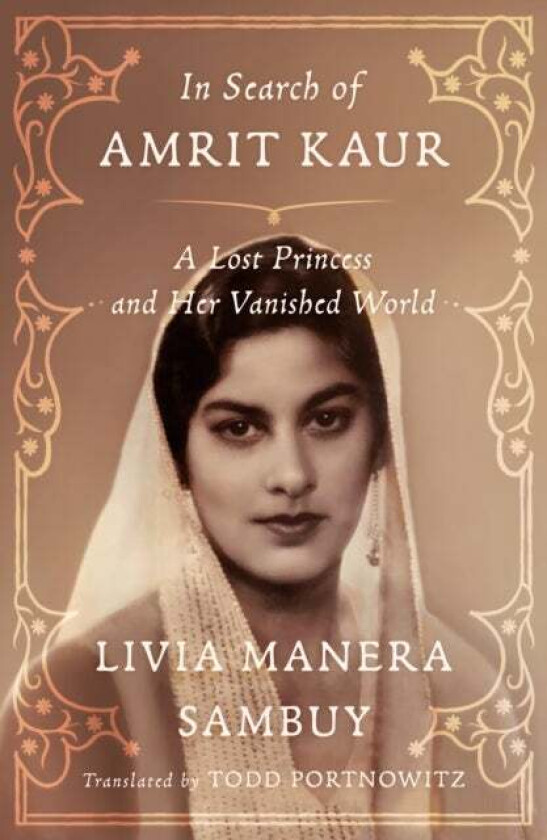 In Search of Amrit Kaur av Livia Manera Sambuy