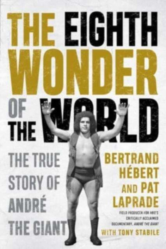 The Eighth Wonder Of The World av Bertrand Hebert, Pat Laprade