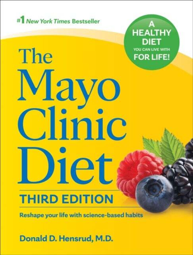 The Mayo Clinic Diet, 3rd edition av Donald D. Hensrud