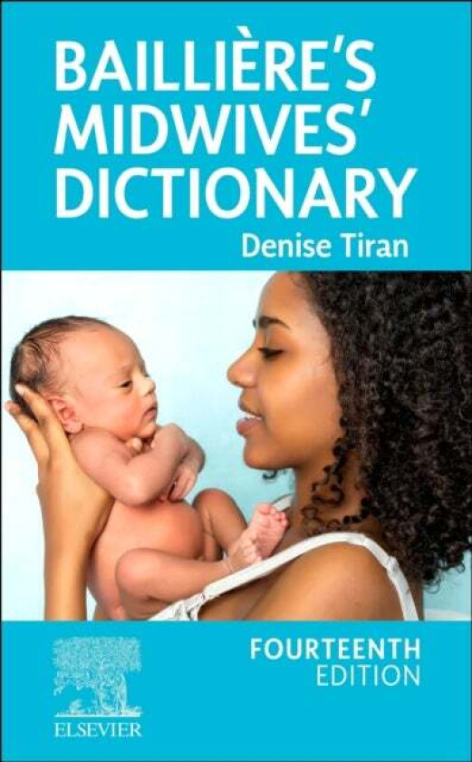 Bailliere's Midwives' Dictionary av Denise (Chief Executive Office/Education Director Expectancy London Tiran, Qingdao Huikang School of Nur