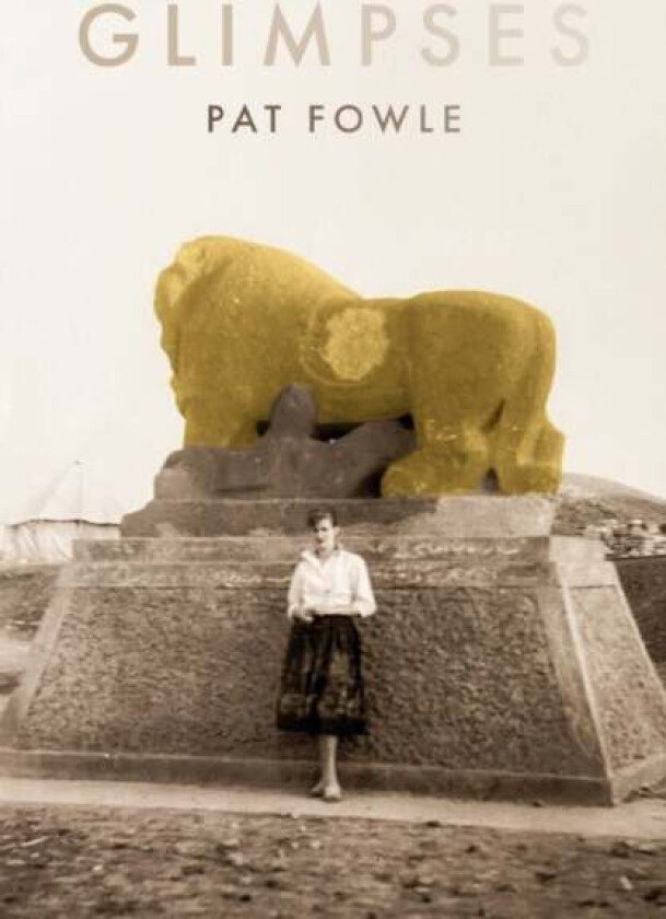 Glimpses av Pat Fowle