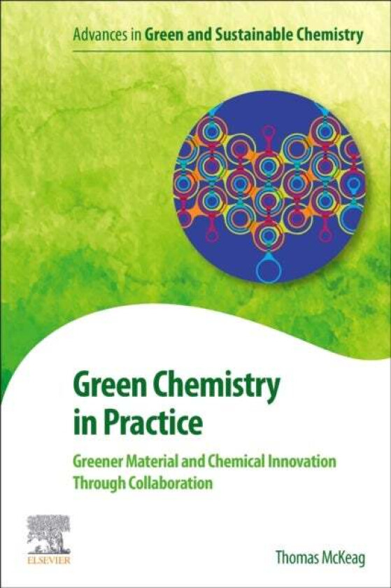 Green Chemistry in Practice av Thomas (Senior Advisor and former Executive Director Berkeley Center for Green Chemistry University of California Berke