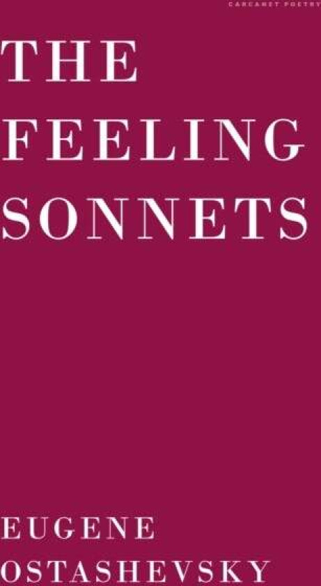 The Feeling Sonnets av Eugene Ostashevsky
