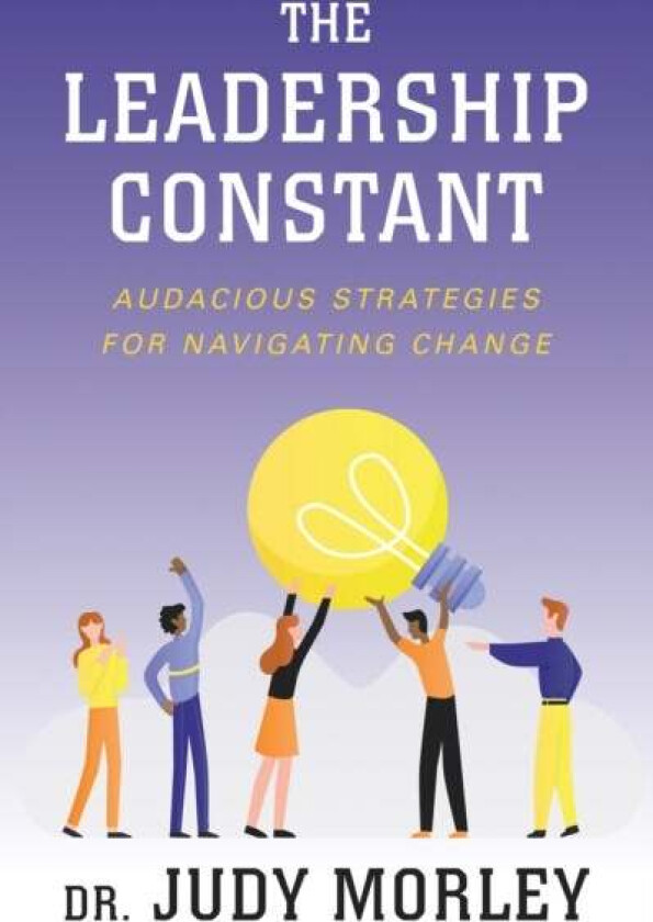 The Leadership Constant av Judy Morley