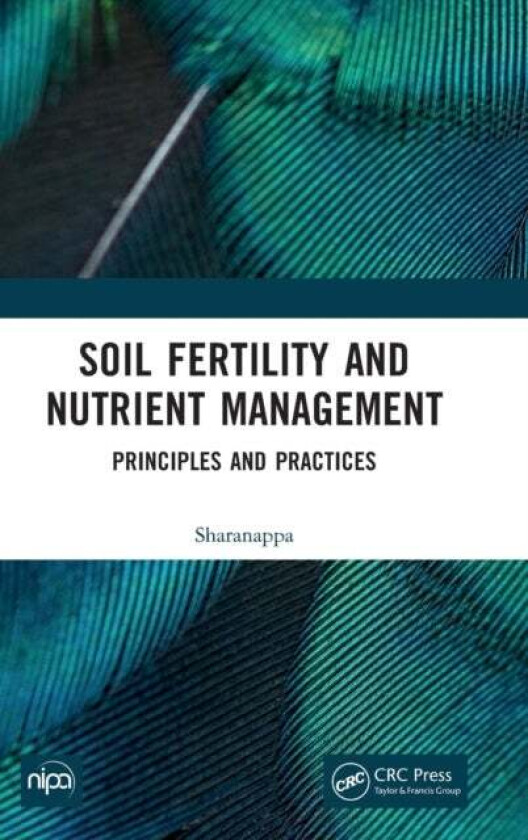 Soil Fertility and Nutrient Management av Sharanappa