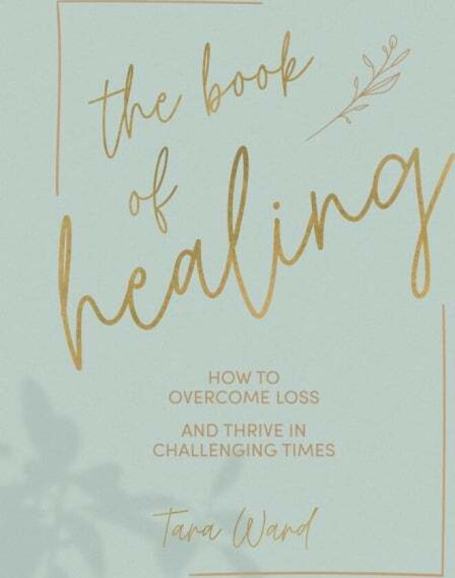 The Book of Healing av Tara Ward