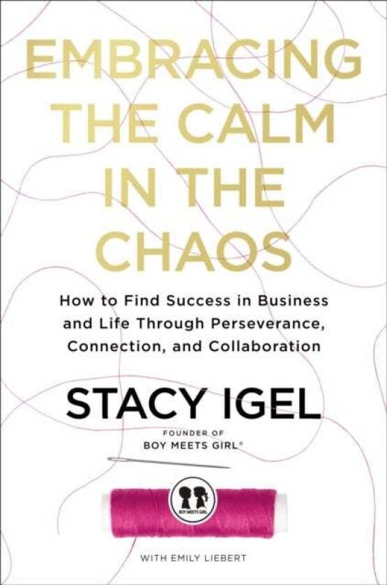 Embracing the Calm in the Chaos av Stacy Igel