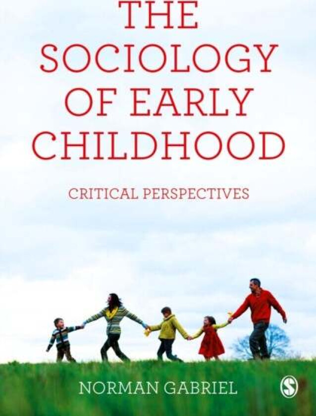The Sociology of Early Childhood av Norman Gabriel