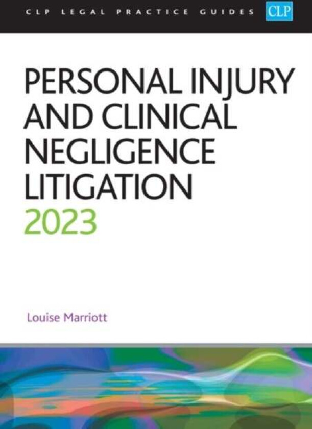 Personal Injury and Clinical Negligence Litigation 2023 av Marriott