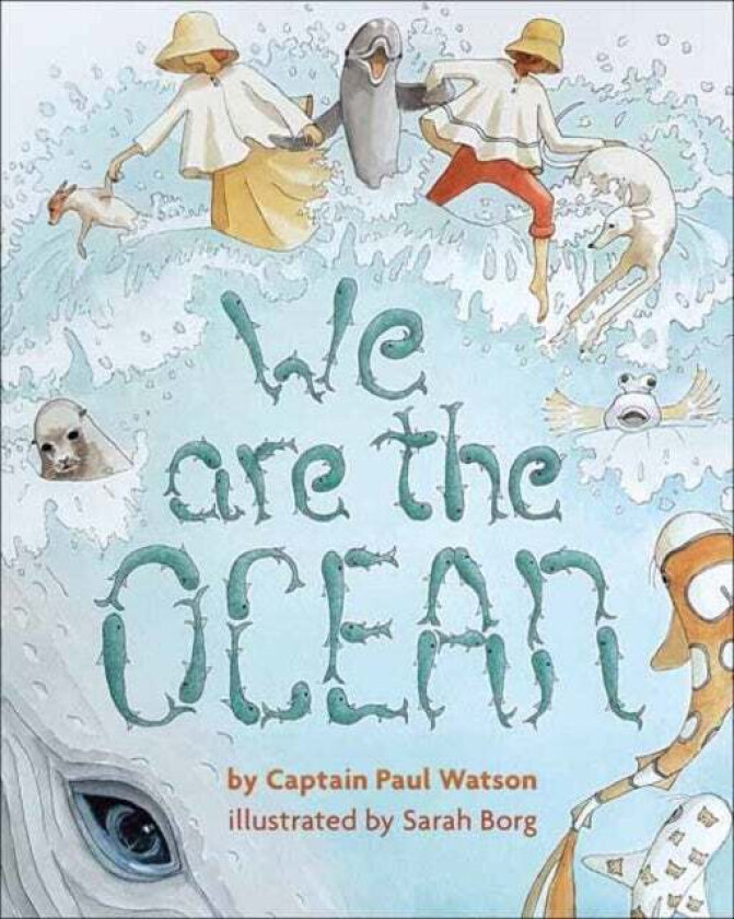 We are the Ocean av Captain Paul Watson, Sarah Borg