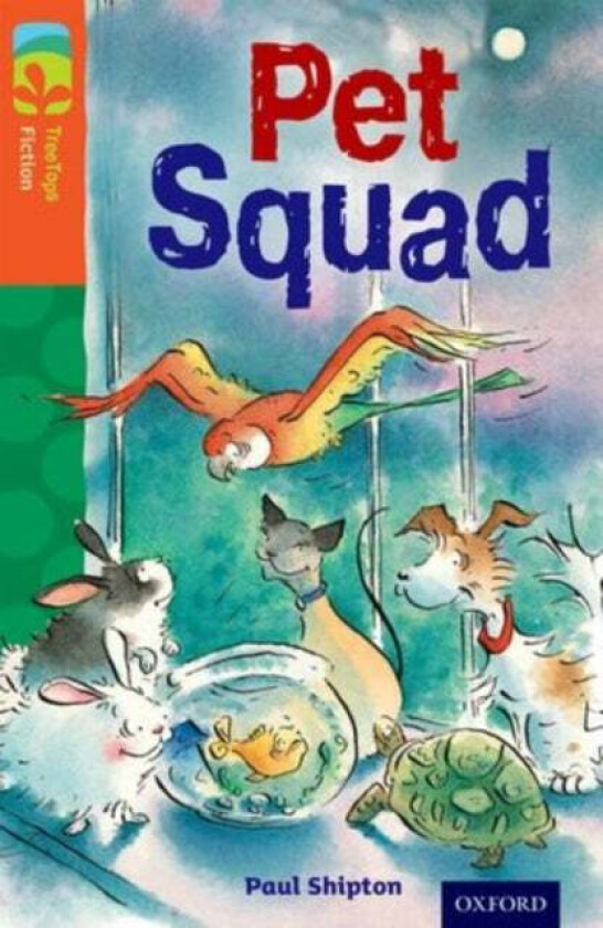 Oxford Reading Tree TreeTops Fiction: Level 13 More Pack B: Pet Squad av Paul Shipton