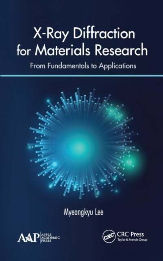 X-Ray Diffraction for Materials Research av Myeongkyu (Point Pleasant New Jersey USA) Lee