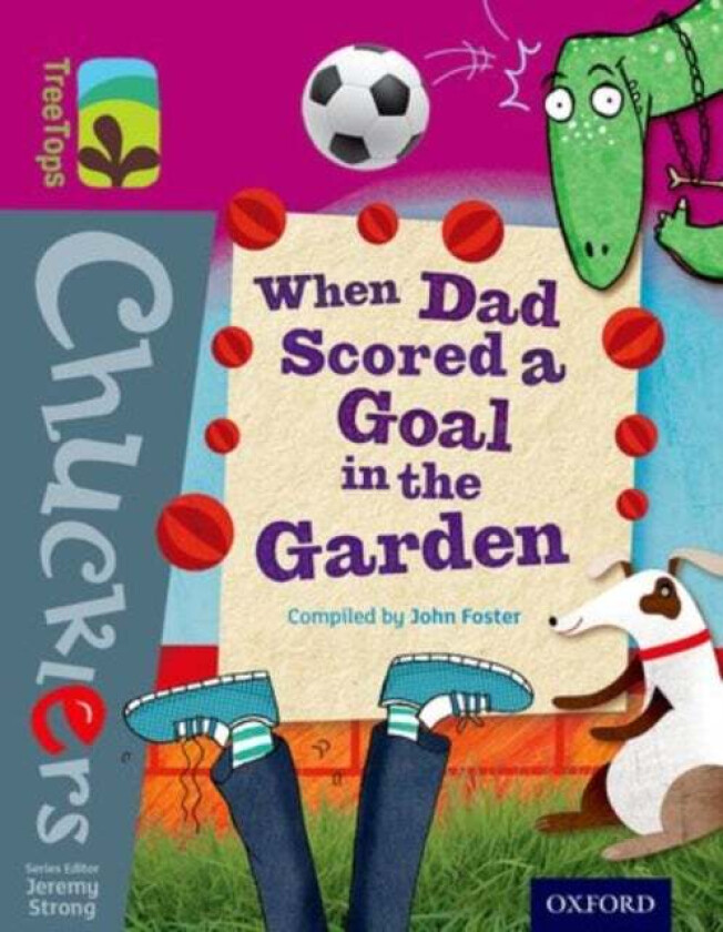 Oxford Reading Tree TreeTops Chucklers: Level 10: When Dad Scored a Goal in the Garden av John Foster