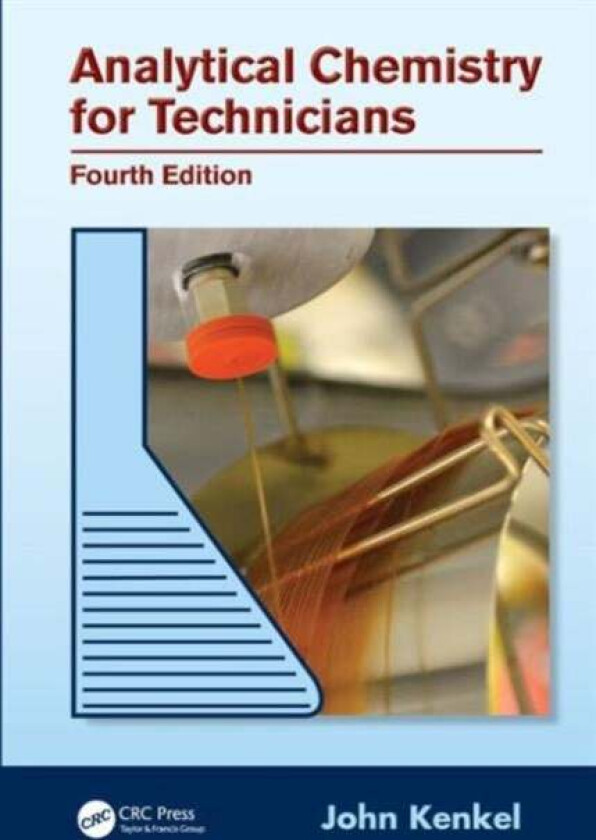Analytical Chemistry for Technicians av John (Emeritus Southeast Community Colleg Kenkel
