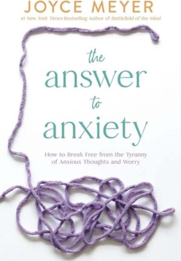 The Answer to Anxiety av Joyce Meyer