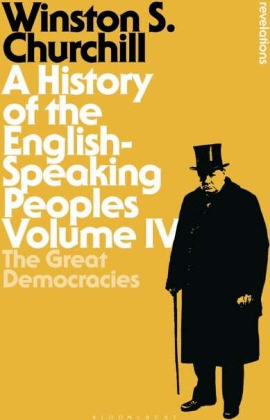 A History of the English-Speaking Peoples Volume IV av Sir Sir Winston S. Churchill