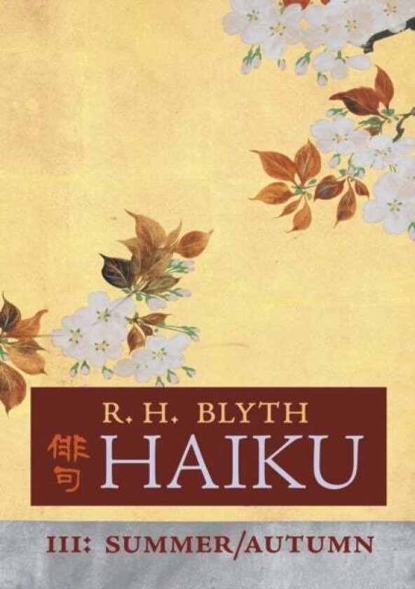 Haiku (Volume III) av R H Blyth