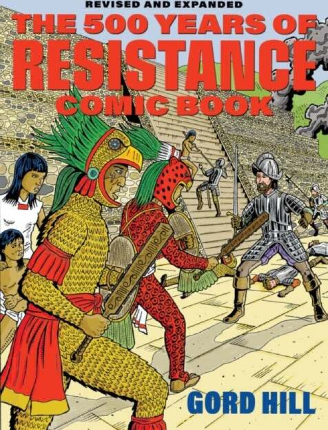 500 Years Of Indigenous Resistance Comic Book av Gord Hill