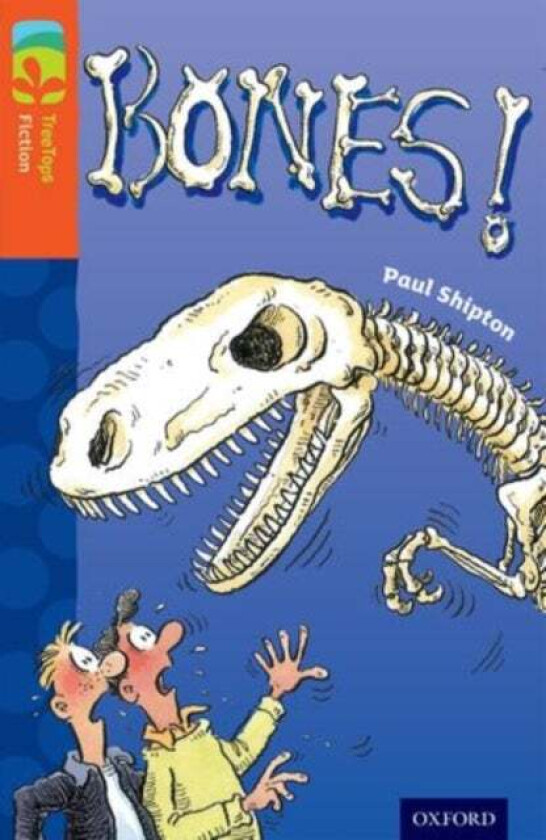 Oxford Reading Tree TreeTops Fiction: Level 13 More Pack A: Bones! av Paul Shipton