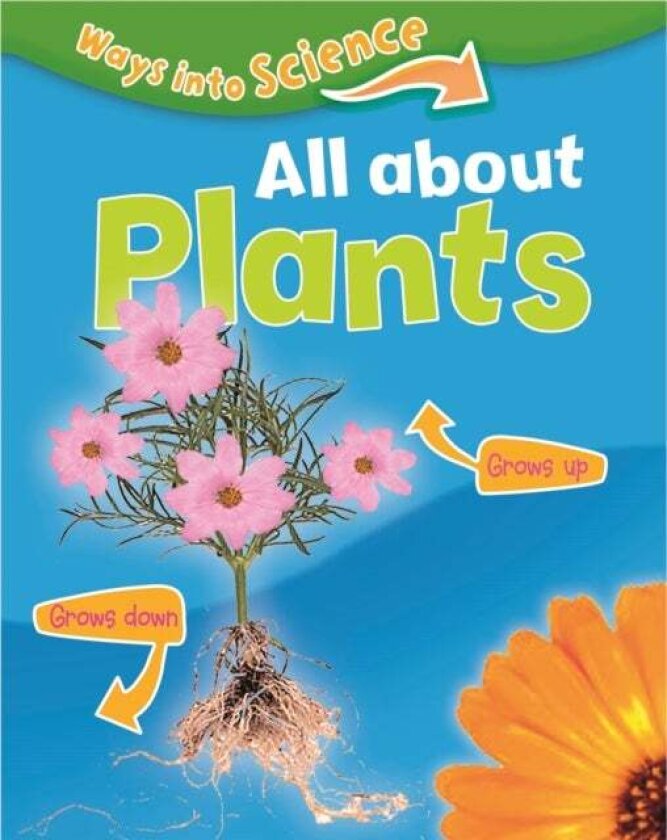 Ways Into Science: All About Plants av Peter Riley