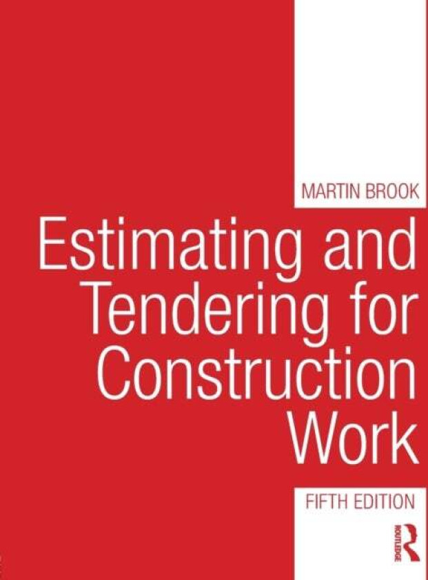 Estimating and Tendering for Construction Work av Martin (Carillion Plc UK) Brook