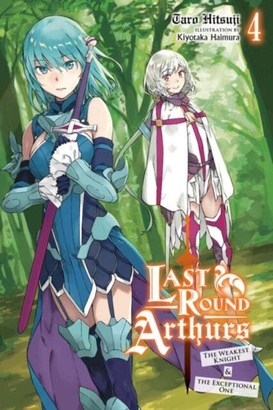 Last Round Arthurs, Vol. 4 (light novel) av Kiyotaka Haimura