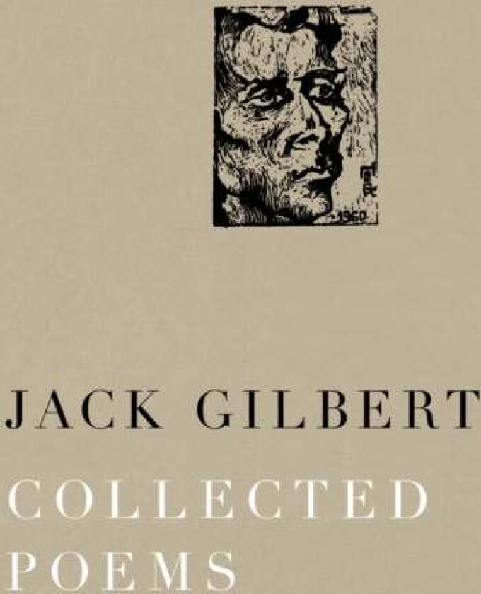 Collected Poems of Jack Gilbert av Jack Gilbert