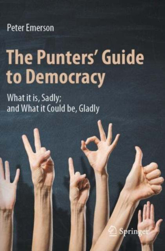 The Punters' Guide to Democracy av Peter Emerson
