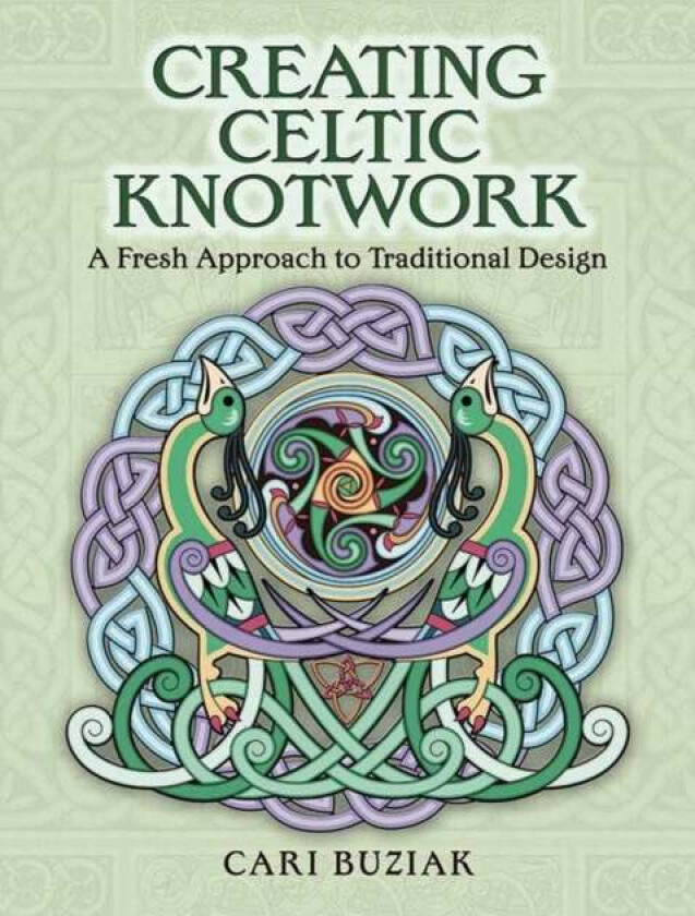 Creating Celtic Knotwork av Cari Buziak