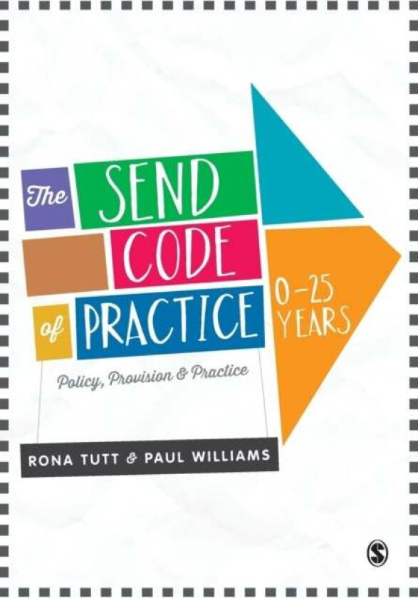 The SEND Code of Practice 0-25 Years av Rona Tutt, Paul Williams