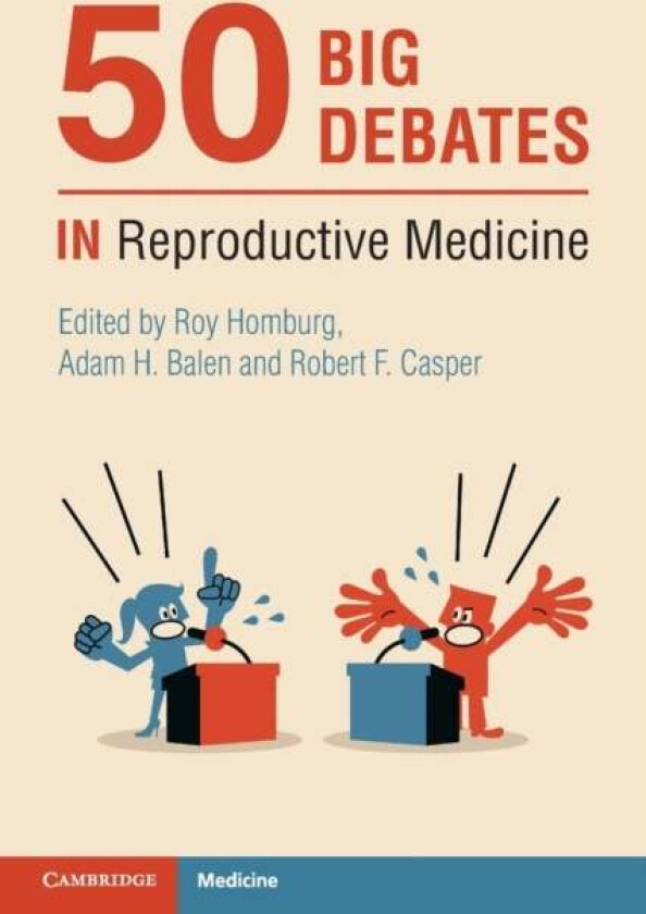 50 Big Debates in Reproductive Medicine