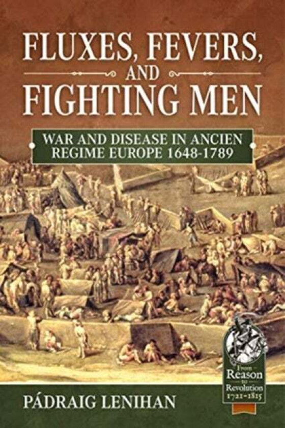 Fluxes, Fevers and Fighting Men av Padraig Lenihan