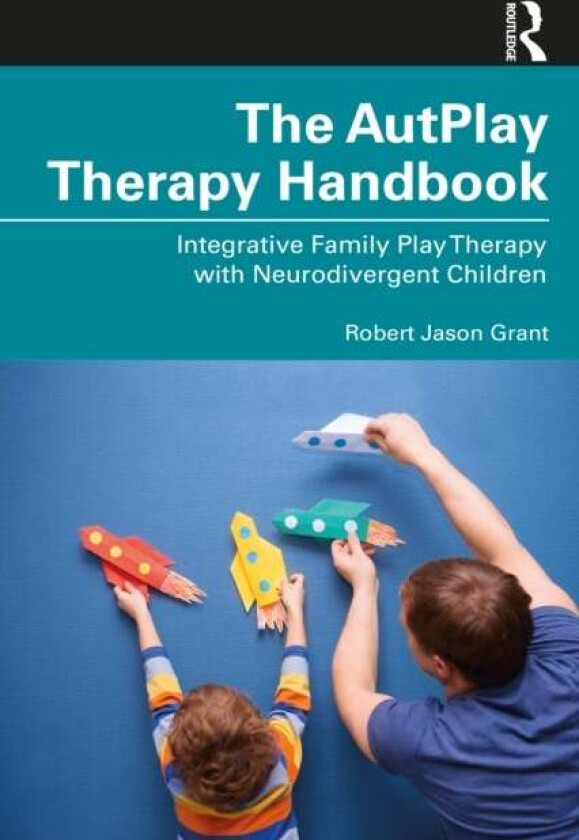 The AutPlay¿ Therapy Handbook av Robert Jason Grant