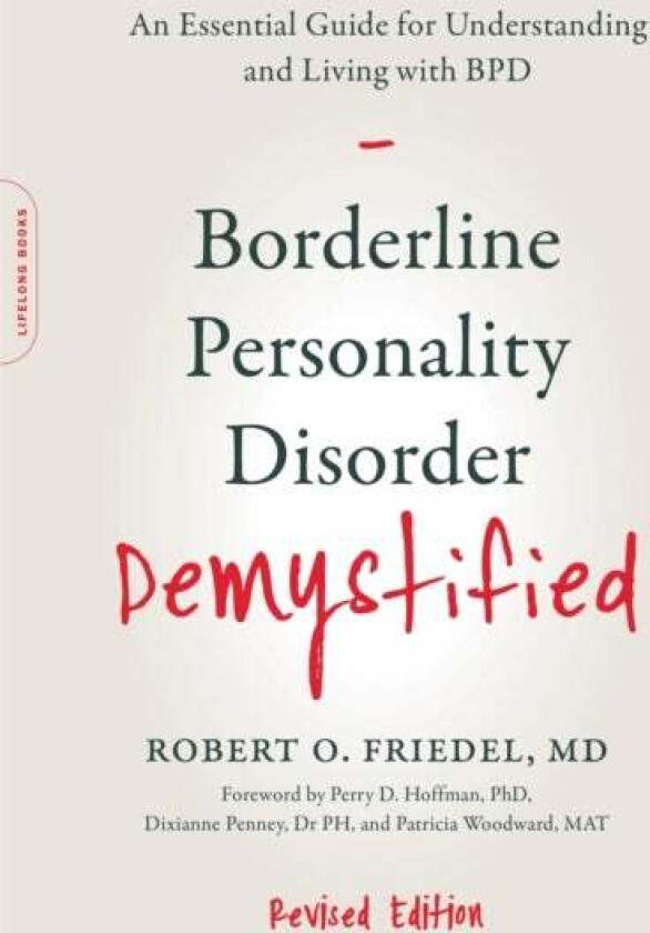 Borderline Personality Disorder Demystified, Revised Edition av Dr Robert O. MD Friedel, Linda F. LCSW Cox, Karin Friedel