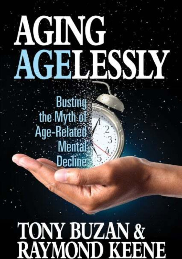 Aging Agelessly av Tony Buzan, Raymond Keen