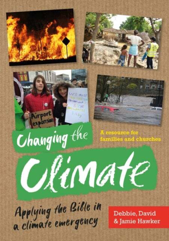 Changing the Climate av Debbie Hawker, David Hawker, Jamie Hawker