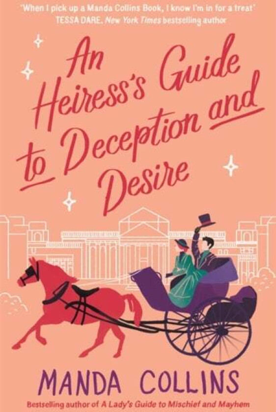 An Heiress's Guide to Deception and Desire av Manda Collins